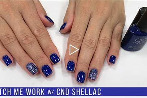 Full Salon Manicure w/CND Shellac 'Sassy Sapphire' [Watch Me Work] 💅 💙