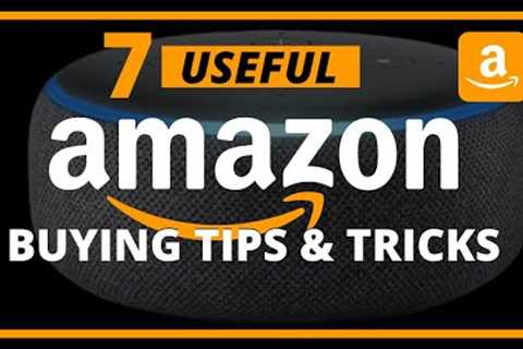 7 USEFUL AMAZON BUYING TIPS & TRICKS To Save Money (Amazon Tutorial)