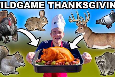 ULTIMATE WILDGAME THANKSGIVING! (Catch Clean Cook)