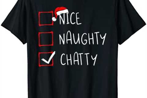 Nice Naughty Chatty Christmas List Xmas Santa Claus T-Shirt