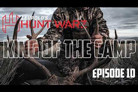 LEUPOLD’S HUNT WARZ  |  UTAH RIFLE MULE DEER HUNT  |  KING OF THE CAMP COMPETITION 3 of 3