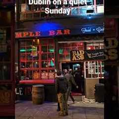 Dublin on a quiet Sunday #ireland #irish #dublin #2023 #Nightlife #irishmusic #irishdance #party