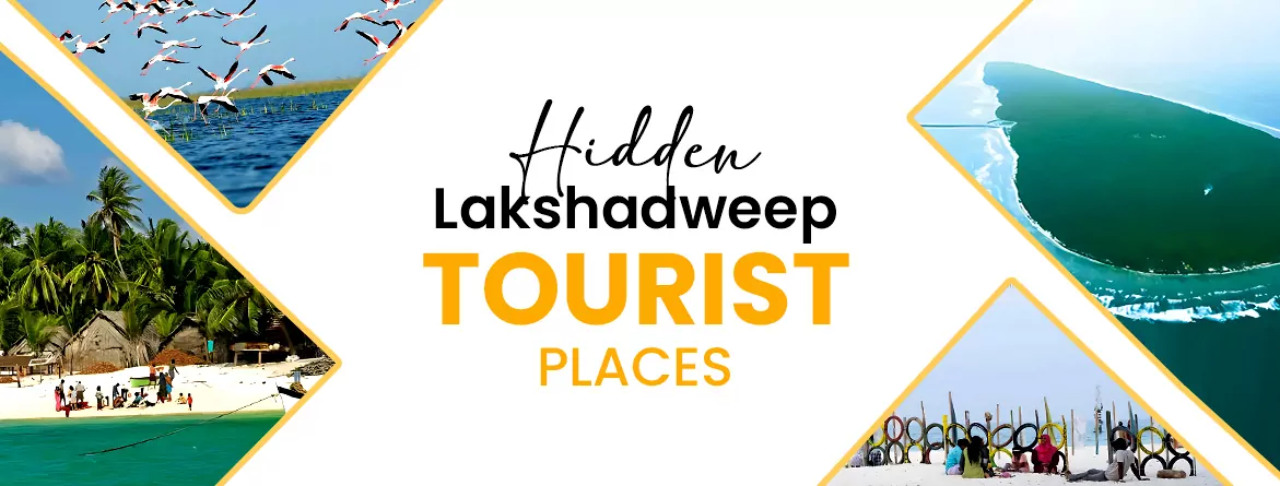 Top 12 Hidden Lakshadweep Tourist Places: A Travel Guide