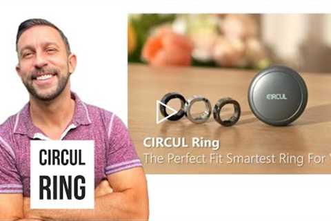 The CIRCUL RING: My Top Pick Among Smart Rings