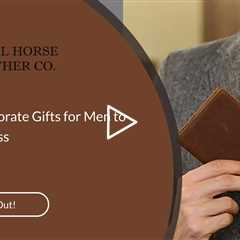 Leather Corporate Gifts for Men to Inspire Success