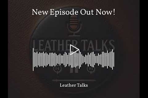 Has your favourite leather bag or purse lost its shape? Don't worry! In this episode of Leather Talk