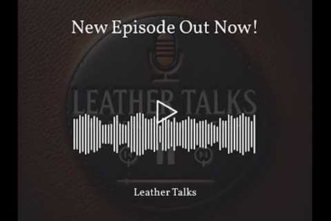 On this episode of Leather Talks, we delve into the world of clutch bags. What are they? What's thei