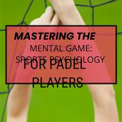 Gain a mental edge on the court with practical strategies and real-life examples in this padel..