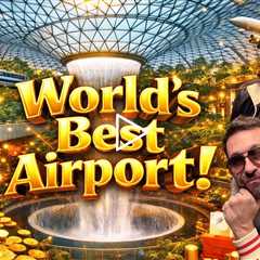 The Best Airport In The World  Singapore Changi Airport, Better Help!