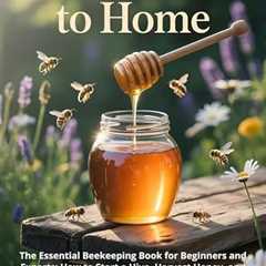 Beekeeping Made Easy: Your Guide to Hives & Honey