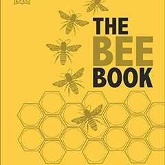 The Bee Book: Protecting Bees and Beekeeping Basics