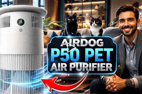 Airdog P50: World's First Washable Pet Air Purifier, Captures fur, removes odors, clears allergens p
